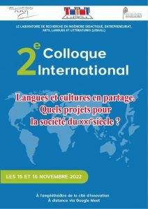 Deuxième Colloque International, sous le thème : Langues et cultures en partage. Quels projets pour la société du 21e siècle ?